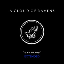 A Cloud Of Ravens - Lost Hymns (Extended) (2024)