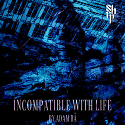 Adam Rå - Incompatible With Life (2024)