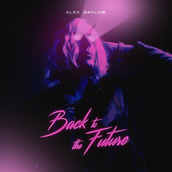 Alex Baylow - Back To The Future (2023 Remastered Version) (2023)