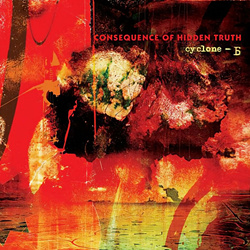 Cyclone B - Consequence of Hidden Truth (Reissue) (2024)