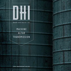 DHI (death and horror inc) - Machine Altar Transmission (33rd Anniversary Deluxe) (2024)