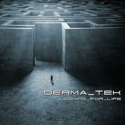 Derma-Tek - LOOKING FOR LIFE (2024)