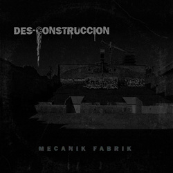 Mecaník Fabrík - Des-construcción (EP) (2024)