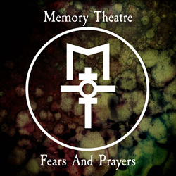 Memory Theatre - Fears And Prayers (Single) (2024)