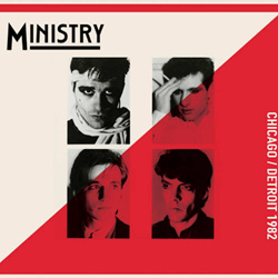 Ministry - Chicago / Detroit 1982 Deluxe Edition (2024)
