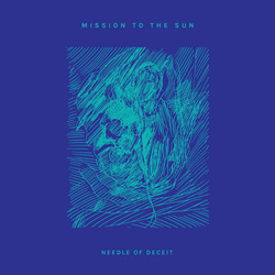 Mission To The Sun - Needle of Deceit (Single) (2024)