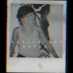 R E P L ^ K N T - OFTEN (2023)