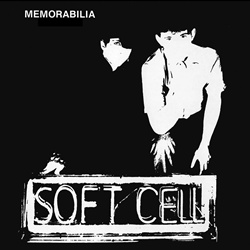 Soft Cell - Memorabilia / A Man Could Get Lost E.P (2024)
