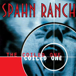 Spahn Ranch - The Coiled One (Remastered) (2024)