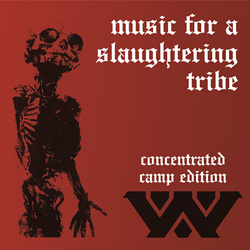 Wumpscut - Music For A Slaughtering Tribe (Concentrated Camp Edition) (2017)