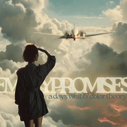 A Days Wait & Color Theory - Empty Promises (Single) (2025)