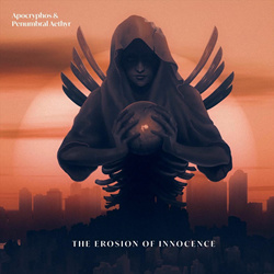 Apocryphos & Penumbral Aethyr - The Erosion of Innocence (2025)