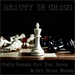 Beauty in Chaos - Gods Gonna Cut You Down / Get Down Moses (2025)