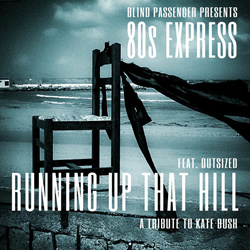 Blind Passenger & 80s Express - Running Up That Hill (Single) (2025)