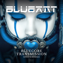 Blue Ant - Bluecore Transmission (Single & Remixes) (2025)