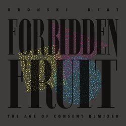 Bronski Beat - Forbidden Fruit (The Age Of Consent Remixed) (2025)