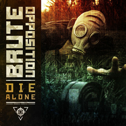 Brute Opposition - Die Alone (Maxi-Single) (2025)