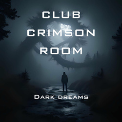 Club Crimson Room - Dark Dreams (2025)