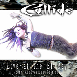 Collide - Live at the El Rey (20th Anniversary Edition) (2025)
