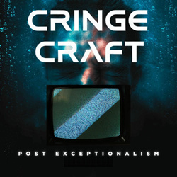 Cringe Craft - Post Exceptionalism (EP) (2025)