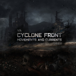 VA - Cyclone Front - Movements and Currents (2025)