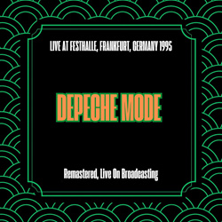 Depeche Mode - Live At Festhalle, Frankfurt, Germany 1995 (Remastered, Live On Broadcasting) (2025)