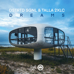DSTRTD SGNL & Talla 2XLC - Dreams (Single) (2025)