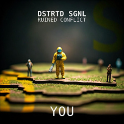 DSTRTD SGNL feat. Ruined Conflict - You (Single) (2025)