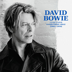 David Bowie - I Can't Give Everything Away (2002 - 2016) (2025)