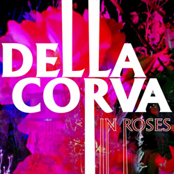 Della Corva - In Roses (2025)