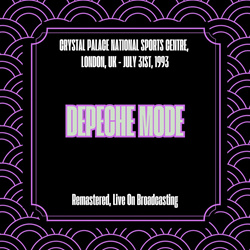 Depeche Mode - Crystal Palace National Sports Centre, London, Uk - July 31st, 1993 (Remastered, Live On Broadcasting) (2025)