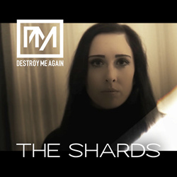 Destroy Me Again - The Shards (Single) (2025)