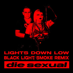 Die Sexual - Lights Down Low (Black Light Smoke Remix) (2025)