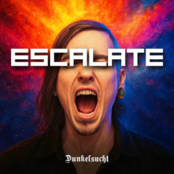 Dunkelsucht - Escalate (Single) (2025)