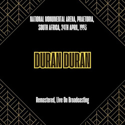 Duran Duran - National Monumental Arena, Praetoria, South Africa, 24th April, 1993 (Remastered, Live On Broadcasting) (2025)