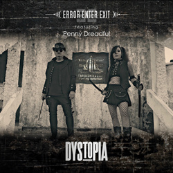 Error Enter Exit feat. Penny Dreadful - Dystopia (Single) (2025)