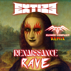 Extize - Renaissance Rave (Ruined Conflict Remix) (2025)