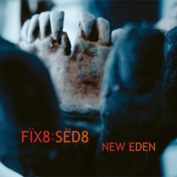 Fïx8:Sëd8 - New Eden (Single) (2025)