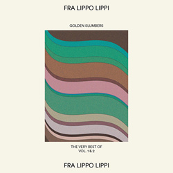 Fra Lippo Lippi - Golden Slumbers - The Very Best Of Vol 1 & 2 (2025)