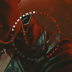 Fragrance - Attiré par le chaos (Chaos Club Edit) (2025)