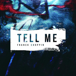 Franck Choppin - Tell Me (Single) (2025)