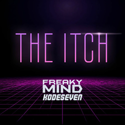 Freaky Mind - The Itch (Kodeseven Remix) (2025)
