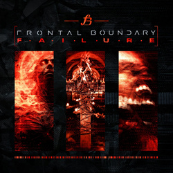 Frontal Boundary - Failure (Bonus Edition) (2025)