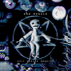 God Module - Evil Magick Zombies (Single) (2025)