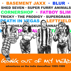 VA - Going Out Of My Head Adventures On The Indie Dancefloor 1995 - 1999 (4CD) (2025)