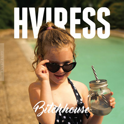 HVIRESS - Bitchhouse (2025)