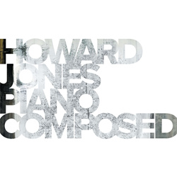 Howard Jones - Piano Composed Spirio (2025)