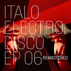 VA - Italo Electro Disco (Vol.1-6) (Remastered) (2025)