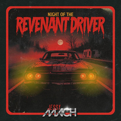 Jessy Mach - Night of the revenant driver (2025)