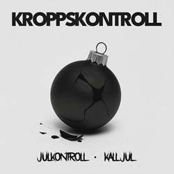 KROPPSKONTROLL - JULKONTROLL / KALL JUL (Single) (2025)